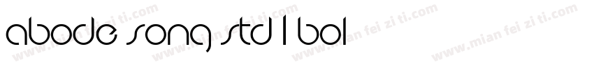 Abode Song Std L-Bol字体转换